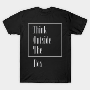 Think Outside The Box T-Shirt